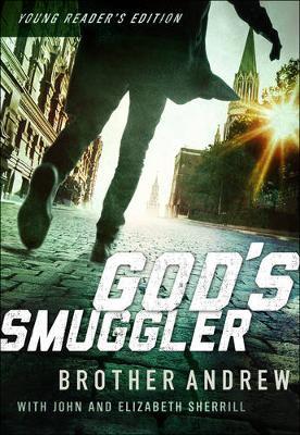 God's Smuggler - Young Readers' Edition, by Brother Andrew, with  John and Elizabeth Sherrill